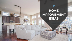 Home improvement ideas